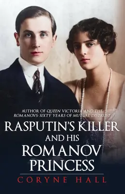 Le tueur de Raspoutine et sa princesse Romanov - Rasputin's Killer and his Romanov Princess