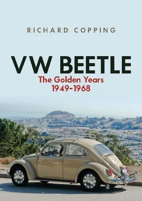 Coccinelle VW : Les années d'or 1949-1968 - VW Beetle: The Golden Years 1949-1968