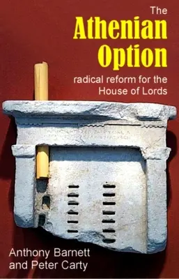 L'option athénienne : Une réforme radicale de la Chambre des Lords - The Athenian Option: Radical Reform for the House of Lords