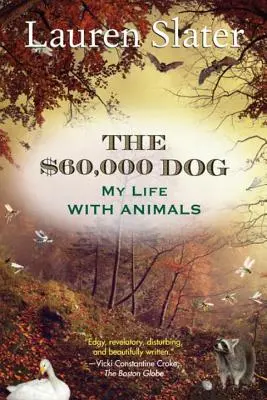 Le chien à 60 000 dollars : Ma vie avec les animaux - The $60,000 Dog: My Life with Animals