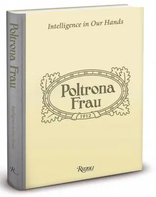 Poltrona Frau : L'intelligence entre nos mains - Poltrona Frau: Intelligence in Our Hands