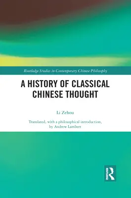 Histoire de la pensée chinoise classique - A History of Classical Chinese Thought