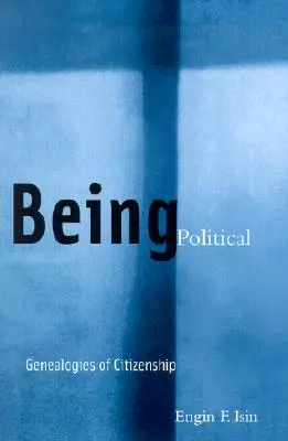 Être politique : Généalogies de la citoyenneté - Being Political: Genealogies of Citizenship