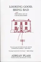 Bien paraître, mal être - L'art (pas si) subtil de l'ecclésiastique - Looking Good, Being Bad - The (Not So) Subtle Art of Churchmanship