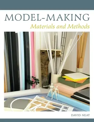 Modélisme - Matériaux et méthodes - Model-making - Materials and Methods