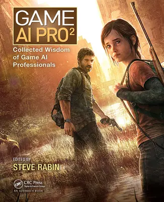 Game AI Pro 2 : La sagesse des professionnels de l'IA du jeu - Game AI Pro 2: Collected Wisdom of Game AI Professionals