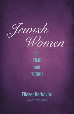 Les femmes juives dans le temps et la Torah - Jewish Women in Time and Torah