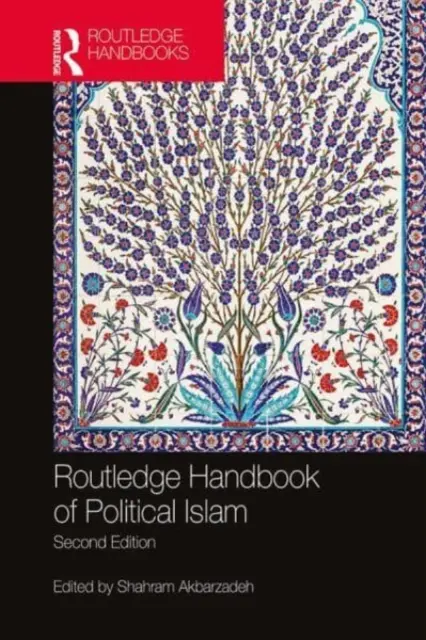 Routledge Handbook of Political Islam (en anglais) - Routledge Handbook of Political Islam