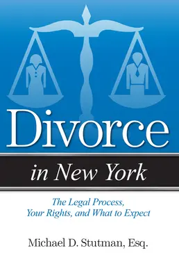 Le divorce à New York : Le processus juridique, vos droits et ce à quoi vous pouvez vous attendre - Divorce in New York: The Legal Process, Your Rights, and What to Expect