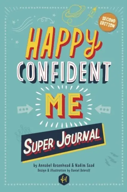 HAPPY CONFIDENT ME Super Journal - 10 semaines de journal à thème pour développer les compétences essentielles de la vie, y compris l'état d'esprit de croissance, la résilience, la gestion des sentiments, la pensée positive, la pleine conscience et la gentillesse. - HAPPY CONFIDENT ME Super Journal - 10 weeks of themed journaling to develop essential life skills, including growth mindset, resilience, managing feelings, positive thinking, mindfulness and kindness