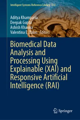 Analyse et traitement des données biomédicales à l'aide de l'intelligence artificielle explicable (Xai) et réactive (Rai) - Biomedical Data Analysis and Processing Using Explainable (Xai) and Responsive Artificial Intelligence (Rai)