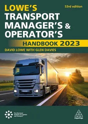 Lowe's Transport Manager's and Operator's Handbook 2023 (Manuel du gestionnaire et de l'opérateur de transport Lowe's) - Lowe's Transport Manager's and Operator's Handbook 2023