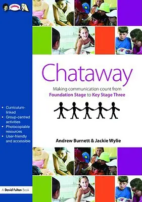 Chataway : Faire en sorte que la communication compte, de l'école primaire à l'école secondaire 3 - Chataway: Making Communication Count, from Foundation Stage to Key Stage Three