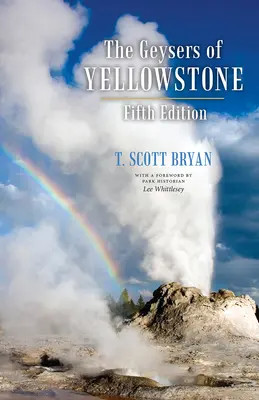 Les geysers de Yellowstone, cinquième édition - The Geysers of Yellowstone, Fifth Edition