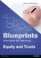 Blueprints : Equity and Trusts - Blueprints: Equity and Trusts