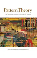 La théorie des formes : L'analyse stochastique des signaux du monde réel - Pattern Theory: The Stochastic Analysis of Real-World Signals