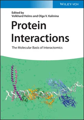 Interactions protéiques : Les bases moléculaires de l'Interactomique - Protein Interactions: The Molecular Basis of Interactomics