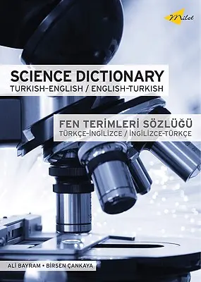 Dictionnaire scientifique : Turc-anglais/anglais-turc - Science Dictionary: Turkish-English/English-Turkish