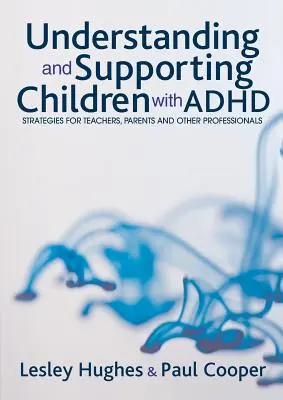 Comprendre et soutenir les enfants atteints de TDAH - Understanding and Supporting Children with ADHD