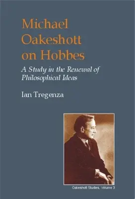 Michael Oakeshott sur Hobbes : Une étude sur le renouvellement des idées philosophiques - Michael Oakeshott on Hobbes: A Study in the Renewal of Philosophical Ideas