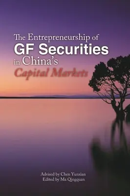 L'esprit d'entreprise de Gf Securities sur les marchés de capitaux chinois - The Entrepreneurship of Gf Securities in China's Capital Markets