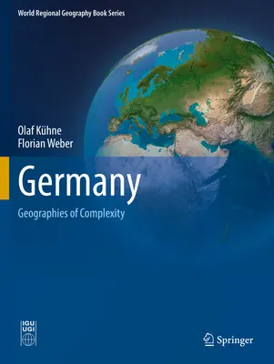 Allemagne : Géographies de la complexité - Germany: Geographies of Complexity