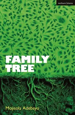 Family Tree (Adebayo Mojisola (Auteur Queen Mary University of London UK)) - Family Tree (Adebayo Mojisola (Author Queen Mary University of London UK))