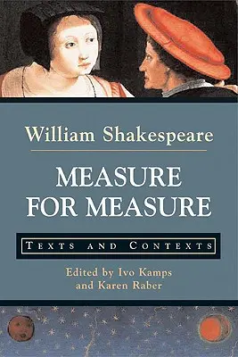 Mesure pour Mesure : Textes et contextes - Measure for Measure: Texts and Contexts
