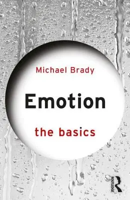 L'émotion : Les bases - Emotion: The Basics