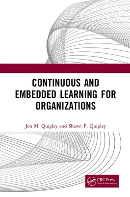 Apprentissage continu et intégré pour les organisations - Continuous and Embedded Learning for Organizations