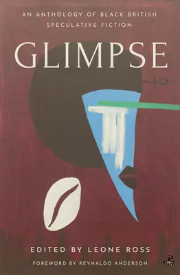 Glimpse : Une anthologie de la fiction spéculative noire britannique - Glimpse: An Anthology of Black British Speculative Fiction