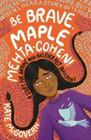Sois courageux, Maple Mehta-Cohen ! Une histoire pour tous ceux qui se sont déjà sentis différents - Be Brave, Maple Mehta-Cohen!: A Story for Anyone Who Has Ever Felt Different