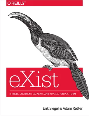 Exist : Une base de données documentaire Nosql et une plate-forme d'application - Exist: A Nosql Document Database and Application Platform