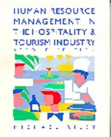 Gestion des ressources humaines dans le secteur de l'hôtellerie et du tourisme - Human Resource Management in the Hospitality and Tourism Industry