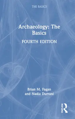 L'archéologie : Les bases - Archaeology: The Basics