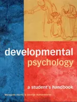 Psychologie du développement : Manuel de l'étudiant - Developmental Psychology: A Student's Handbook