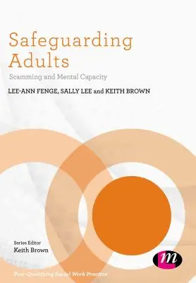 Sauvegarde des adultes : Escroquerie et capacité mentale - Safeguarding Adults: Scamming and Mental Capacity