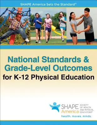 Normes nationales et résultats scolaires pour l'éducation physique de la maternelle à la 12e année - National Standards & Grade-Level Outcomes for K-12 Physical Education