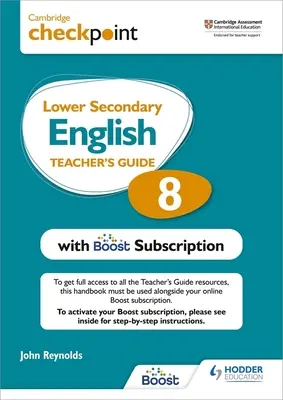 Cambridge Checkpoint Lower Secondary English Teacher's Guide 8 with Boost Subscription Booklet (Guide de l'enseignant du Cambridge Checkpoint Lower Secondary English 8 avec livret d'abonnement Boost) - Cambridge Checkpoint Lower Secondary English Teacher's Guide 8 with Boost Subscription Booklet