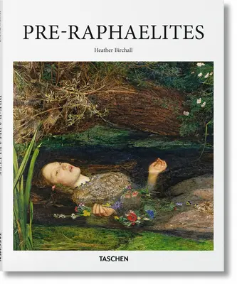 Les préraphaélites - Pre-Raphaelites