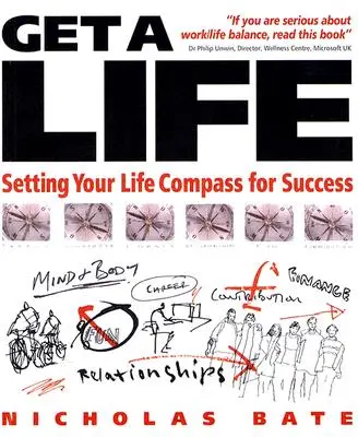 Get a Life : La boussole de la vie au service de la réussite - Get a Life: Setting Your LifeCompass for Success