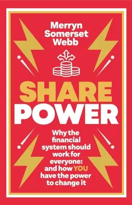 Le pouvoir de l'action : comment les gens ordinaires peuvent changer le fonctionnement du capitalisme - et gagner de l'argent aussi - Share Power: How Ordinary People Can Change the Way That Capitalism Works - And Make Money Too