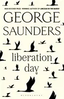 Liberation Day - Par « le meilleur nouvelliste du monde » (The Telegraph) et lauréat du Man Booker Prize - Liberation Day - From 'the world's best short story writer' (The Telegraph) and winner of the Man Booker Prize