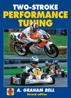 Mise au point des performances des moteurs à deux temps - Deuxième édition - Two-Stroke Performance Tuning - Second edition