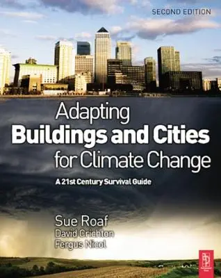 Adapter les bâtiments et les villes au changement climatique - Adapting Buildings and Cities for Climate Change