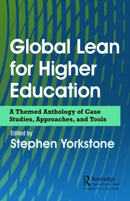 Global Lean for Higher Education : Une anthologie thématique d'études de cas, d'approches et d'outils - Global Lean for Higher Education: A Themed Anthology of Case Studies, Approaches, and Tools