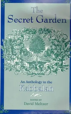 Le jardin secret : Une anthologie de la Kabbale - The Secret Garden: An Anthology in the Kabbalah