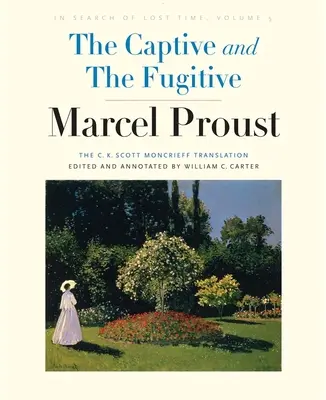 La Captive et la Fugitive - A la recherche du temps perdu, Volume 5 - Captive and The Fugitive - In Search of Lost Time, Volume 5