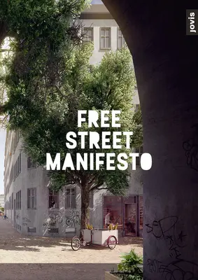 Manifeste de la rue libre - Free Street Manifesto