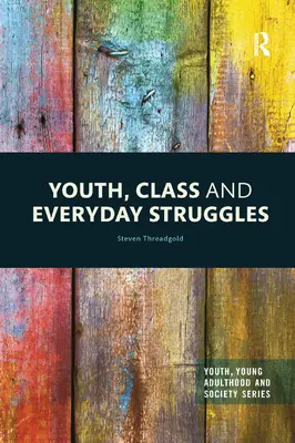 Jeunesse, classe et luttes quotidiennes - Youth, Class and Everyday Struggles